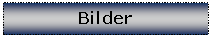 Textfeld: Bilder